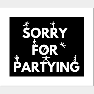 Sorry for partying Posters and Art